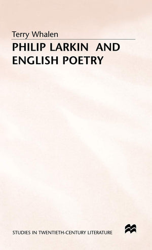 Philip Larkin and English Poetry (Studies in TwentiethCentury Literature),Used