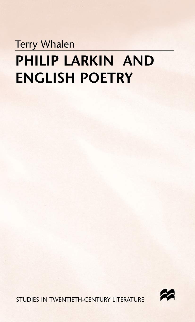 Philip Larkin and English Poetry (Studies in TwentiethCentury Literature),Used