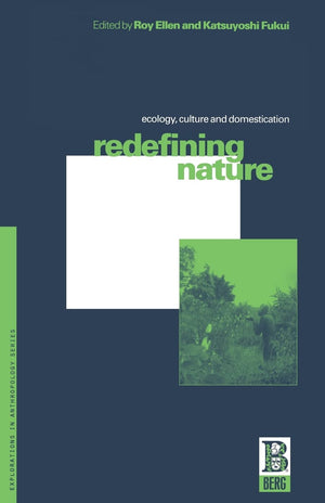 Redefining Nature (Explorations in Anthropology),Used