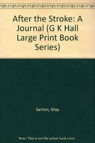 After The Stroke: A Journal (G K Hall Large Print Book Series),Used