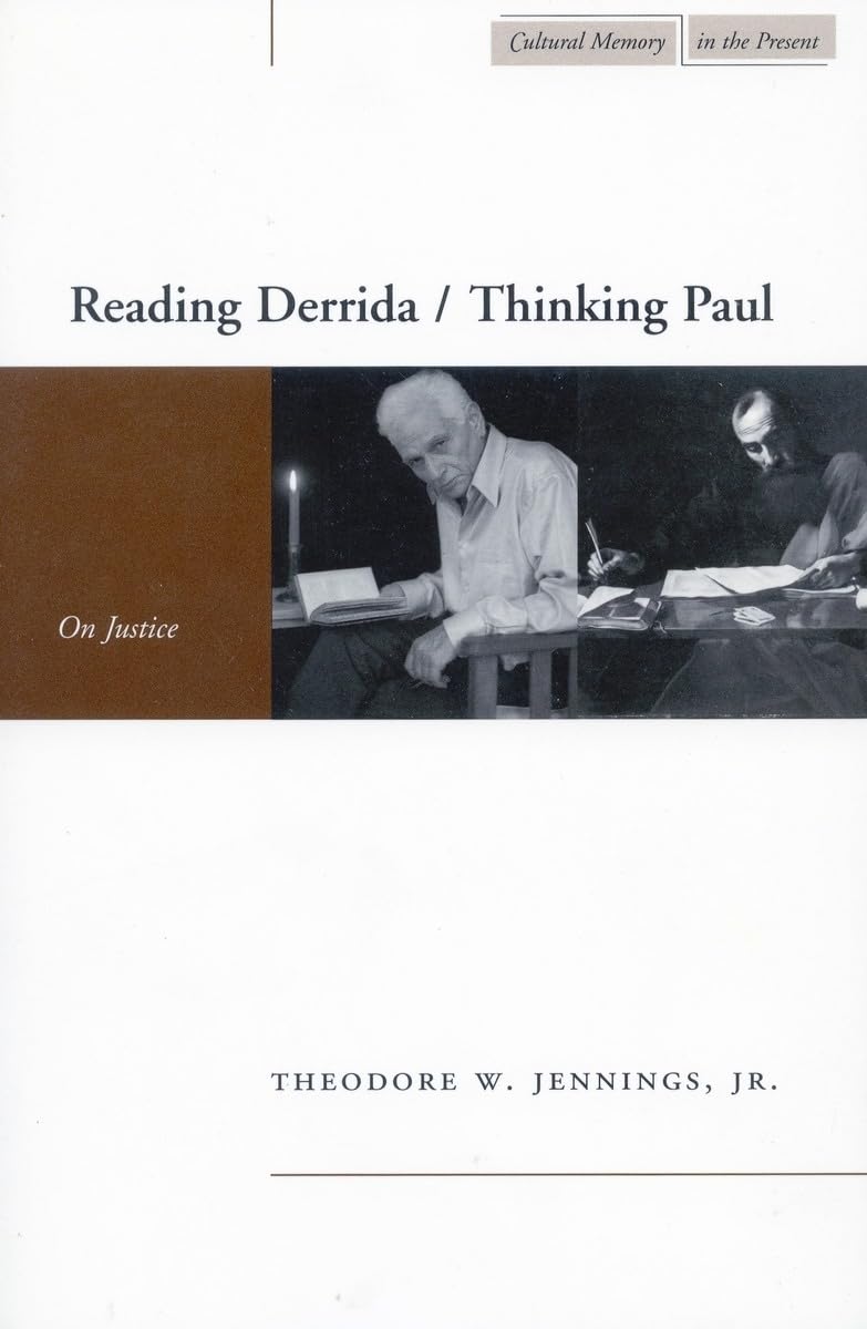 Reading Derrida / Thinking Paul: On Justice (Cultural Memory In The Present),Used