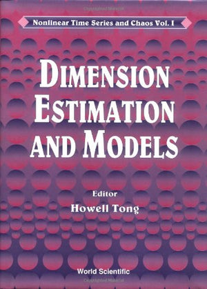 DIMENSION ESTIMATION AND MODELS (Nonlinear Time Series and Chaos),Used