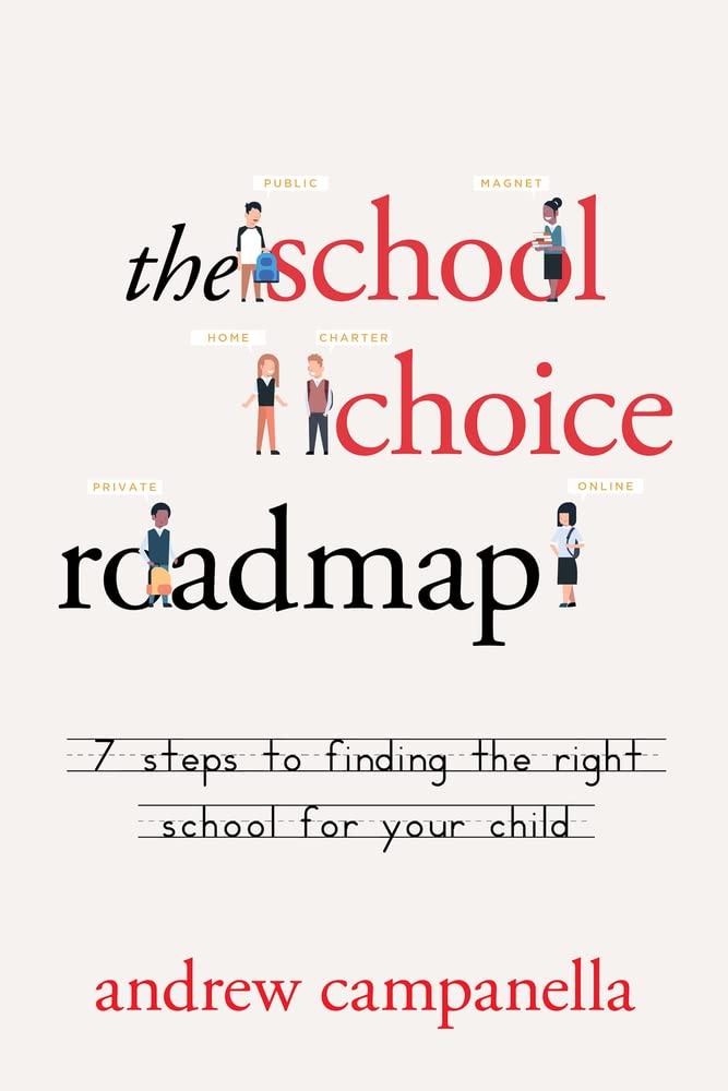 The School Choice Roadmap: 7 Steps to Finding the Right School for Your Child,Used