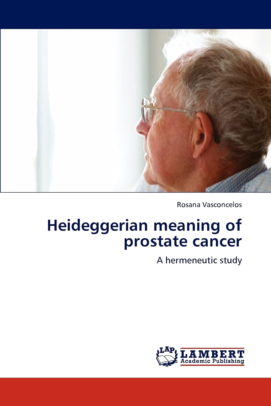 Heideggerian meaning of prostate cancer: A hermeneutic study,Used