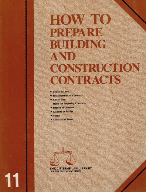 How to Prepare Building and Construction Contracts (Law for the Layman Series ; V. 11),Used