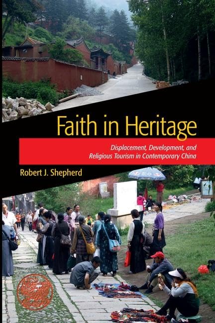 Faith In Heritage (Heritage, Tourism, And Community) (Volume 6),Used