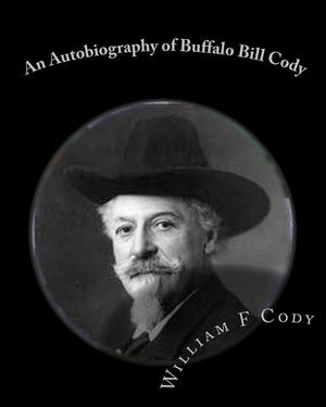 An Autobiography Of Buffalo Bill Cody,Used