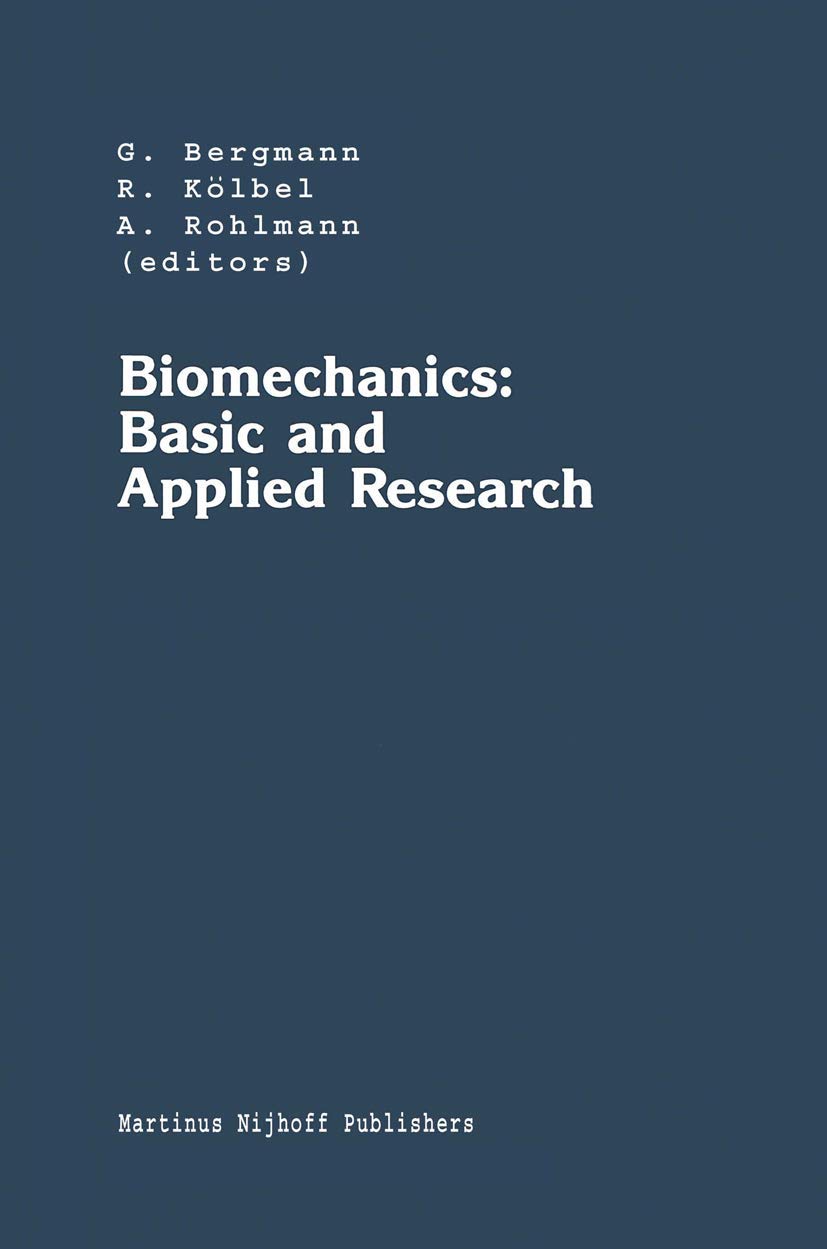 Biomechanics: Basic and Applied Research: Selected Proceedings of the Fifth Meeting of the European Society of Biomechanics, Sep,Used