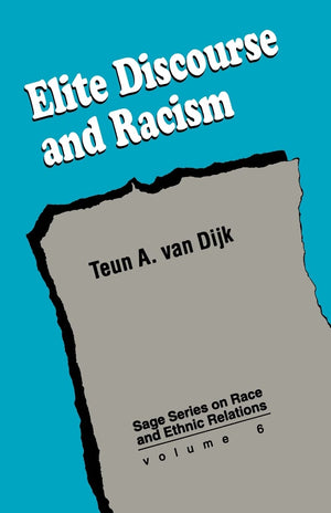 Elite Discourse And Racism (Sage Series On Race And Ethnic Relations),New