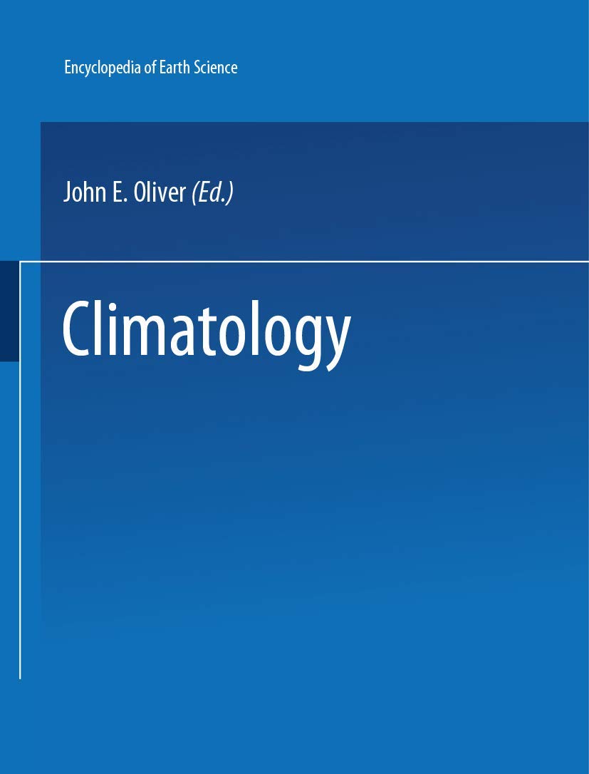 The Encyclopedia of Climatology (Encyclopedia of Earth Sciences Series),Used