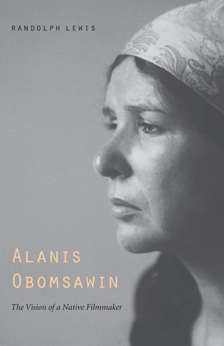 Alanis Obomsawin: The Vision Of A Native Filmmaker (American Indian Lives),New