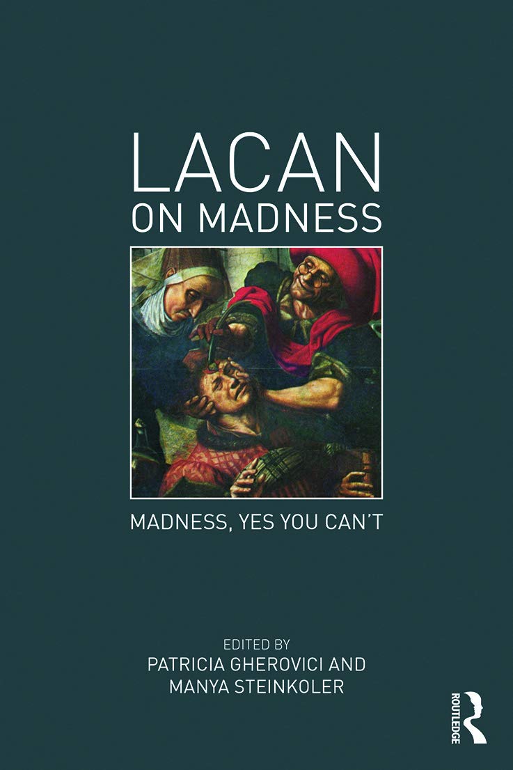 Lacan on Madness: Madness, yes you can't,Used