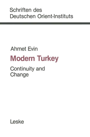 Modern Turkey: Continuity and Change (Schriften des Deutschen Orient  Instituts) (German Edition),Used