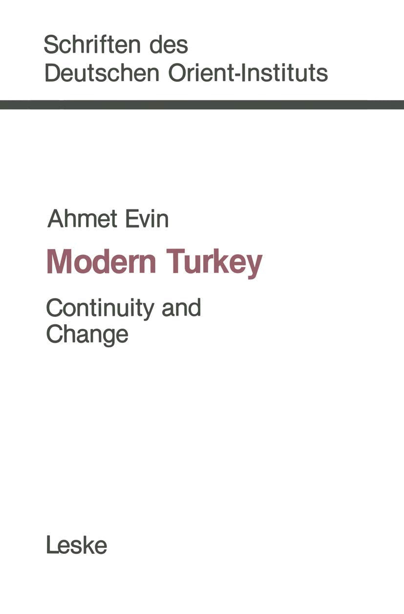 Modern Turkey: Continuity and Change (Schriften des Deutschen Orient  Instituts) (German Edition),Used