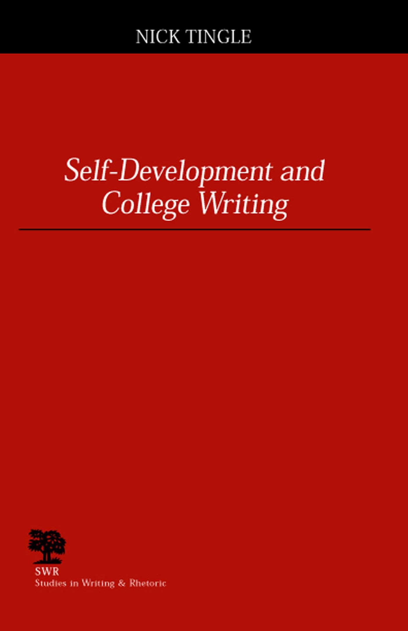 Selfdevelopment And College Writing (Studies In Writing And Rhetoric),Used