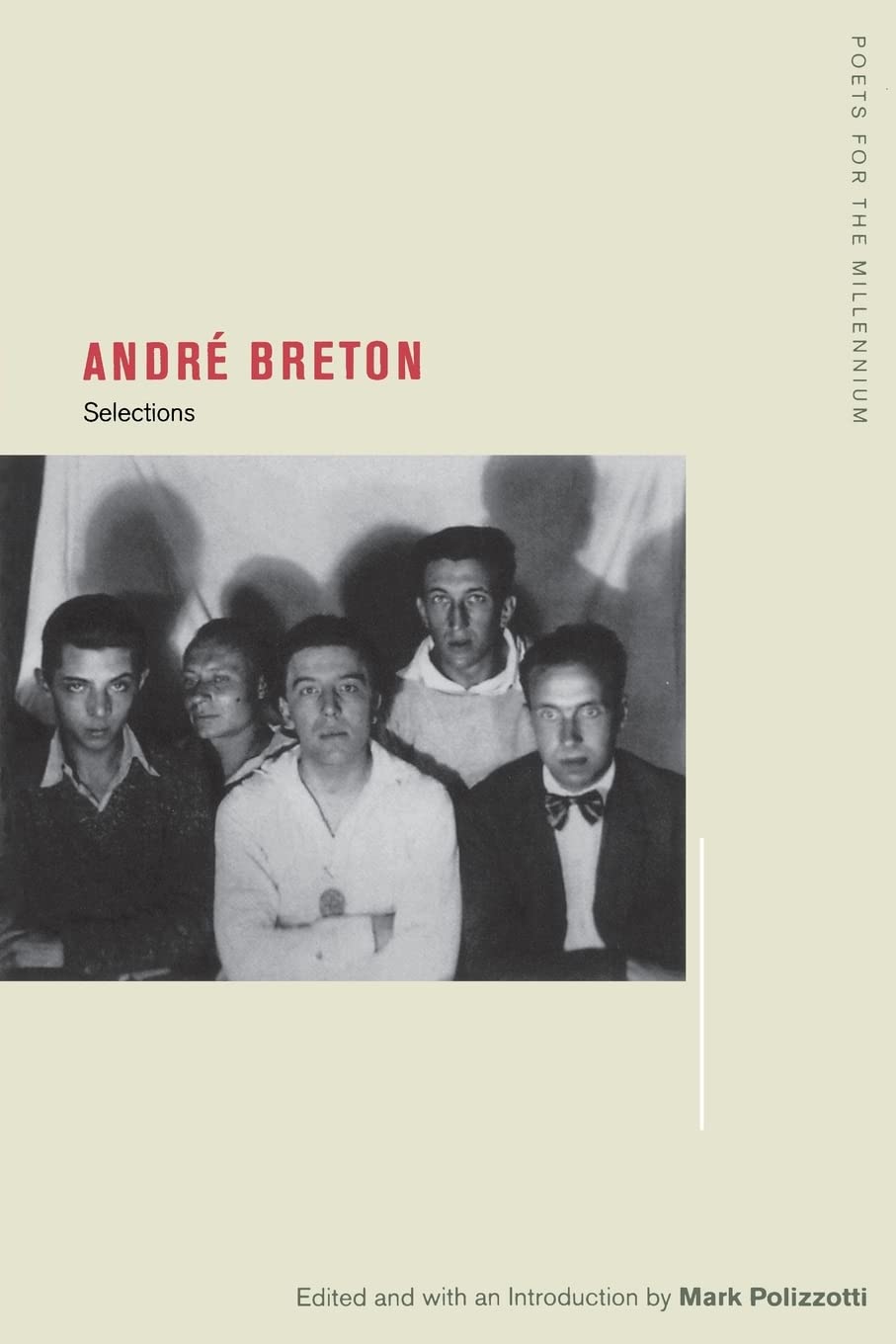Andre Breton: Selections (Volume 1) (Poets For The Millennium)