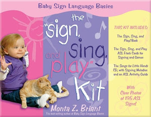 The 'Sign, Sing, And Play' Kit (Baby Sign Language Basics),New