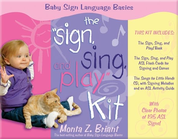 The 'Sign, Sing, And Play' Kit (Baby Sign Language Basics),New