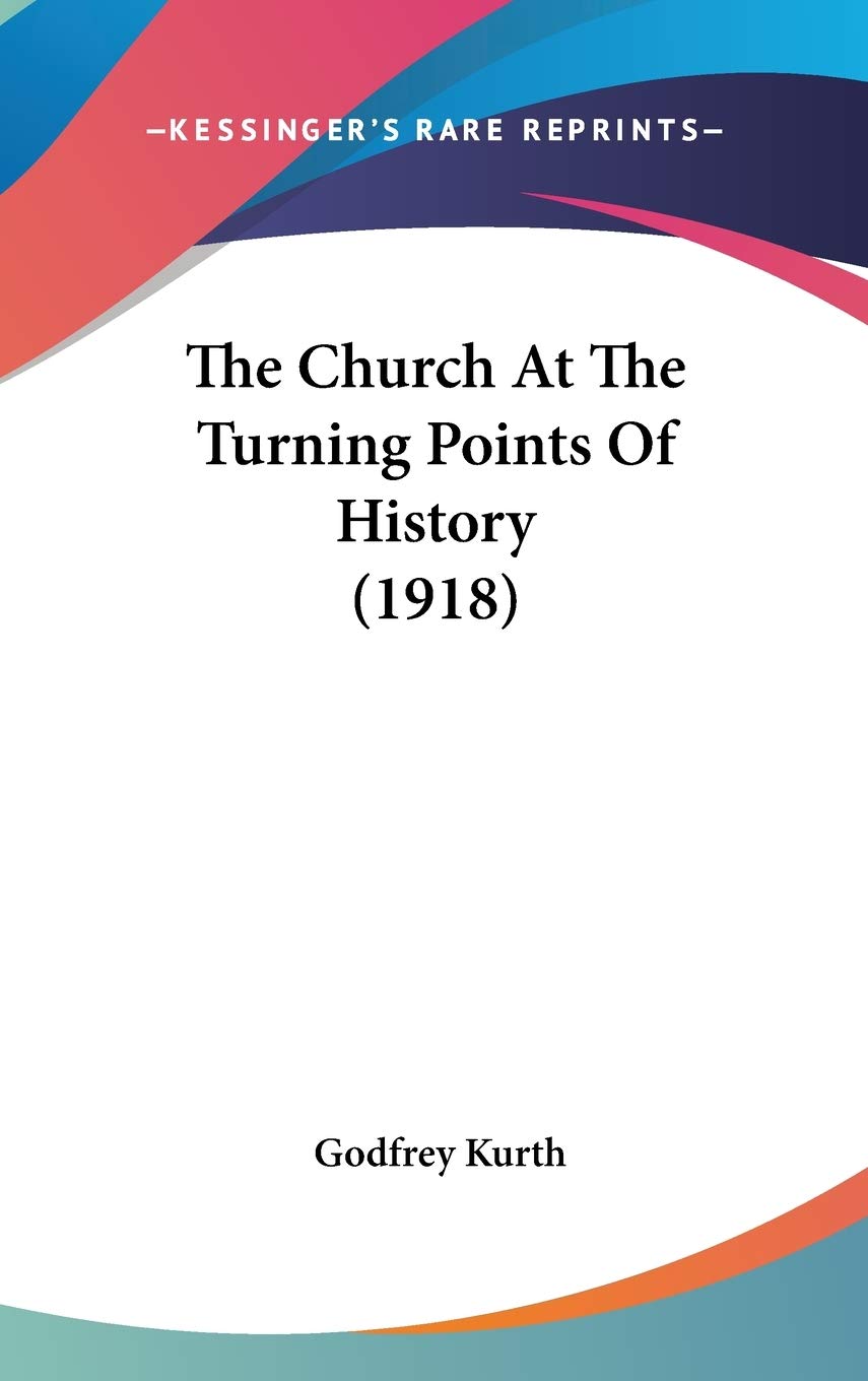 The Church At The Turning Points Of History (1918),New