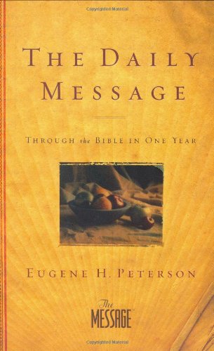 The Daily Message: Through The Bible In One Year,New