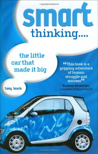 Smart Thinking...: The Little Car that Made it Big,Used