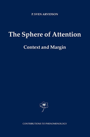 The Sphere of Attention: Context and Margin (Contributions to Phenomenology, 54),Used
