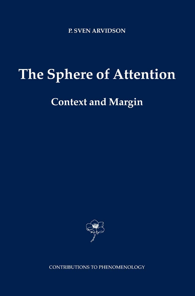 The Sphere of Attention: Context and Margin (Contributions to Phenomenology, 54),Used