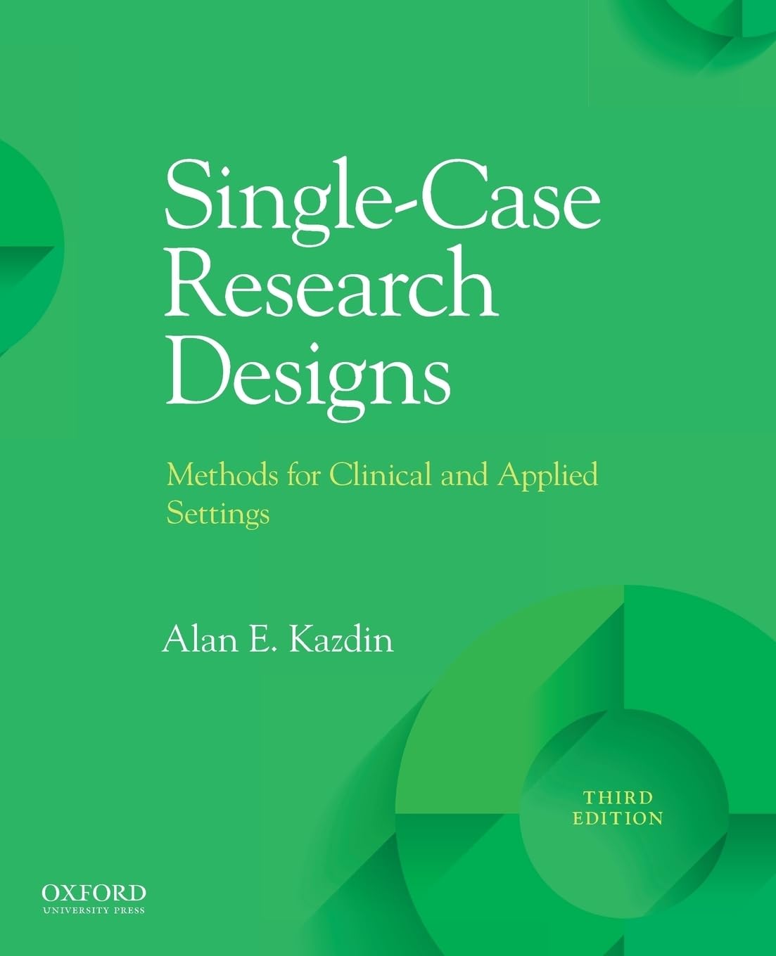 SingleCase Research Designs: Methods for Clinical and Applied Settings,Used