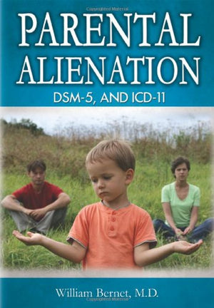 Parental Alienation, DSM5, and ICD11 (American Series in Behavioral Science and Law),Used