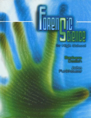 FORENSIC SCIENCE FOR HIGH SCHOOL STUDENT EDITION,New