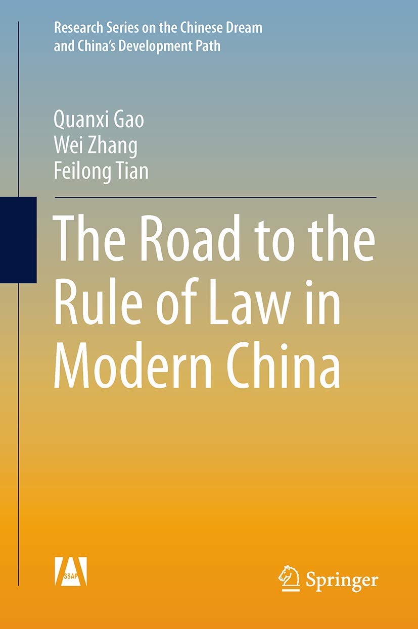 The Road to the Rule of Law in Modern China (Research Series on the Chinese Dream and Chinas Development Path),Used