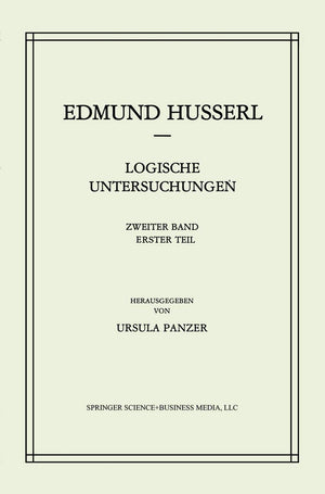 Logische Untersuchungen: Zweiter Band Untersuchungen zur Phnomenologie und Theorie der Erkenntnis (Husserliana: Edmund Husserl ,Used