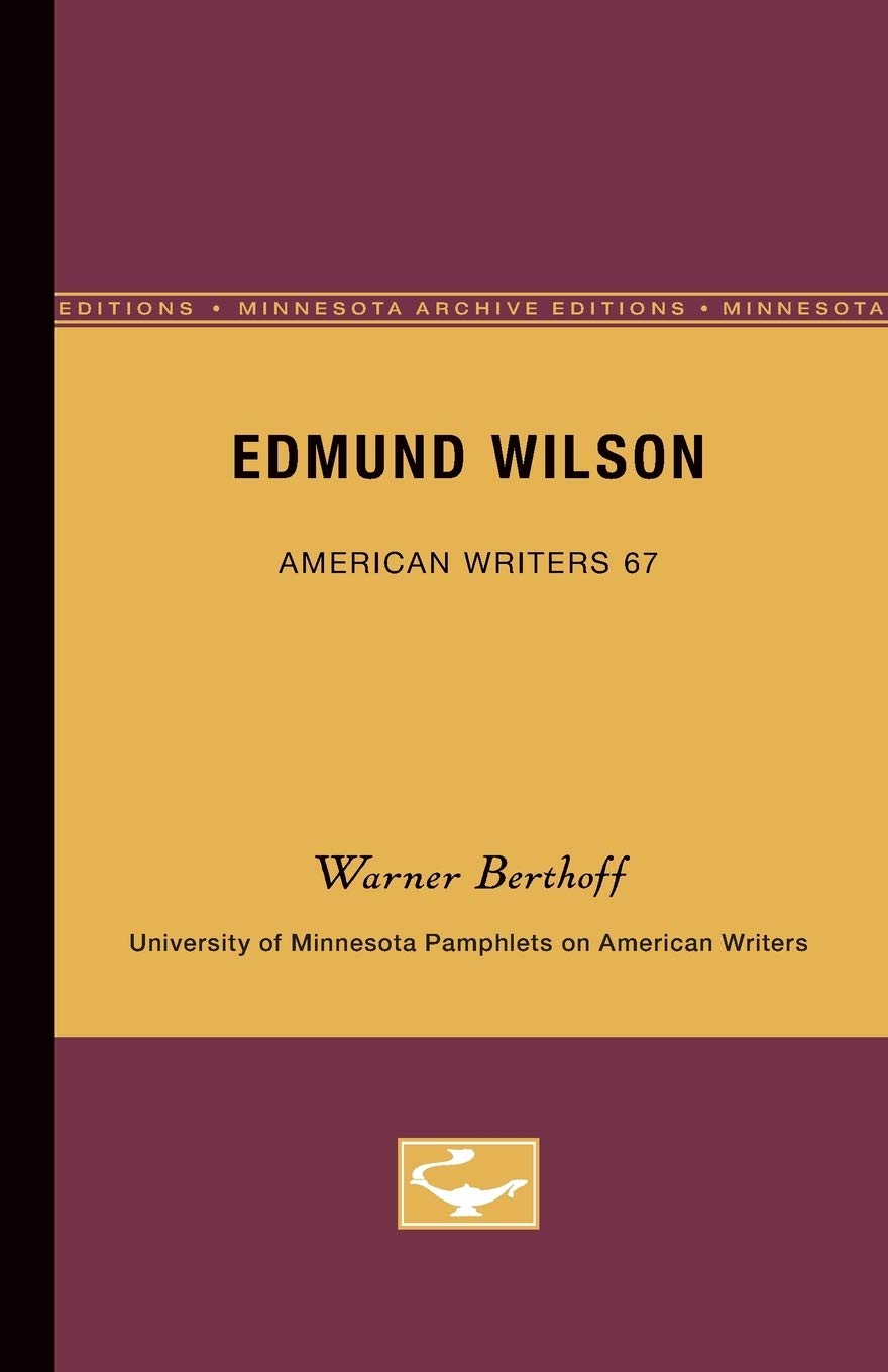 Edmund Wilson  American Writers 67: University Of Minnesota Pamphlets On American Writers (University Of Minnesota Pamphlets On,Used