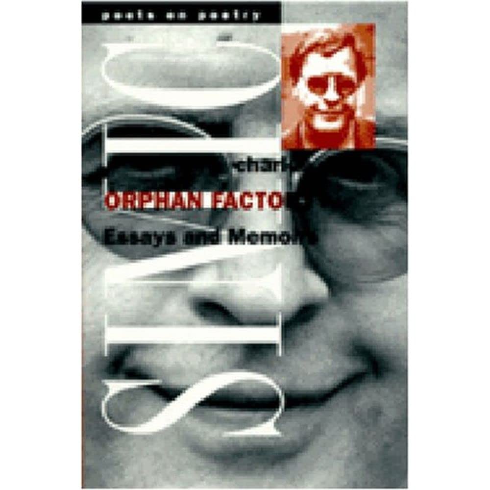 Orphan Factory: Essays And Memoirs (Poets On Poetry)-used