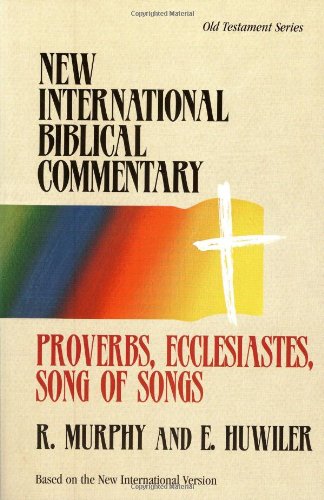 Proverbs, Ecclesiastes, Song of Songs (New International Biblical Commentary),Used