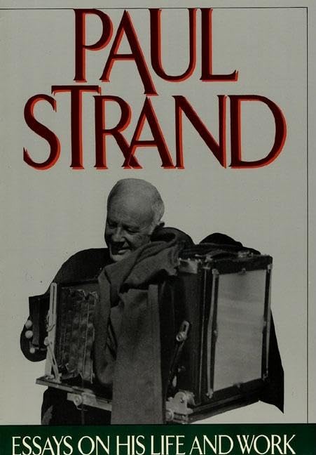 Paul Strand: Essays on His Life and Work,Used