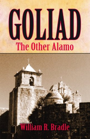 Goliad: The Other Alamo