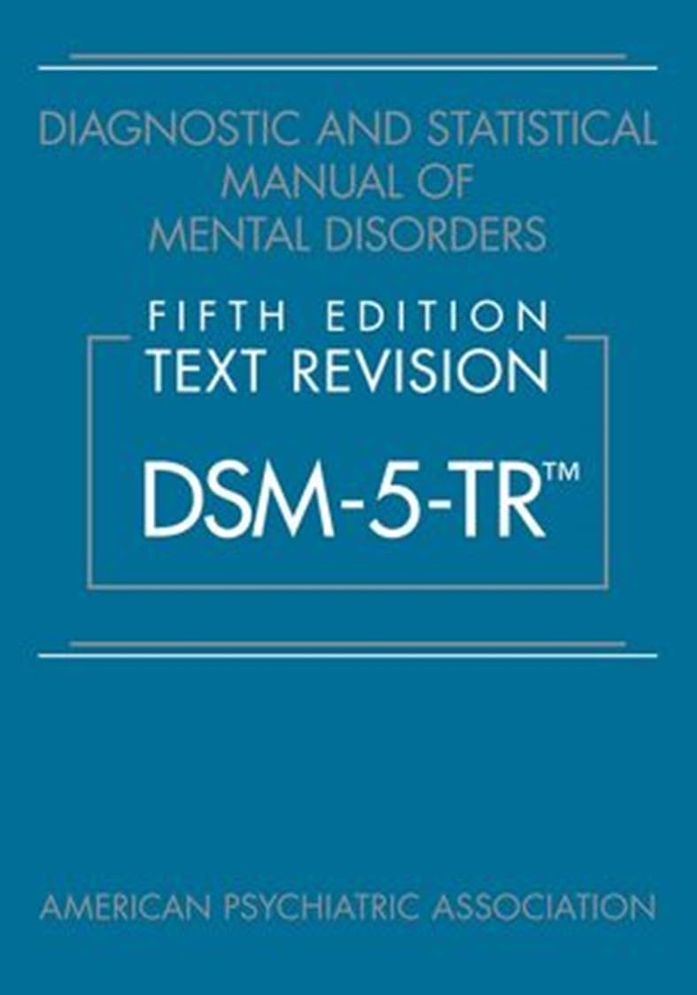 American Psychiatric Association DSM-5-TR: Diagnostic and Statistical Manual of Mental Disorders, Model 9780890425763