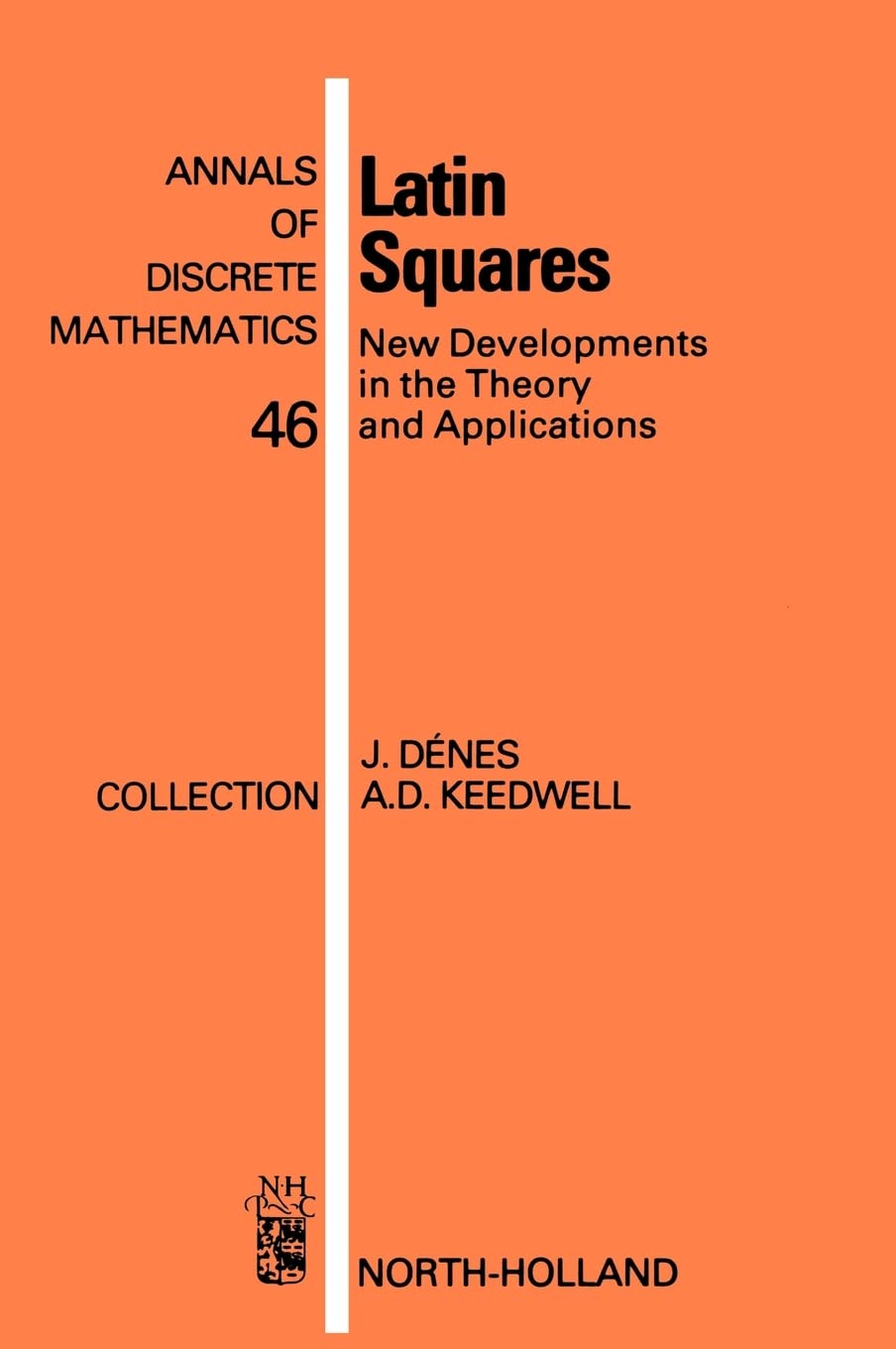 Latin Squares: New Developments In The Theory And Applications (Advances In Psychology)