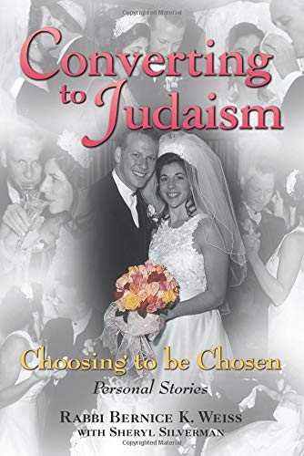 Converting to Judaism: Choosing to Be Chosen : Personal Stories,Used