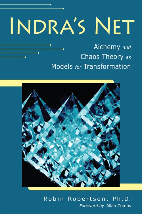 Indra's Net: Alchemy and Chaos Theory as Models for Transformation,Used