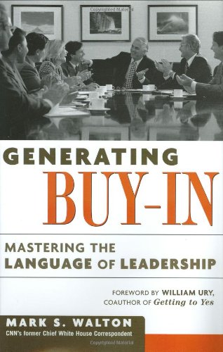 Generating BuyIn: Mastering the Language of Leadership