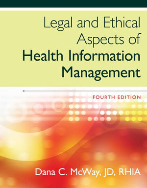 Legal and Ethical Aspects of Health Information Management,Used
