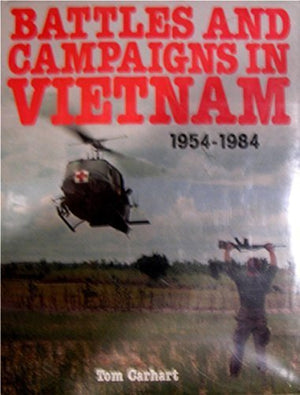 Battles And Campaigns In Vietnam,New