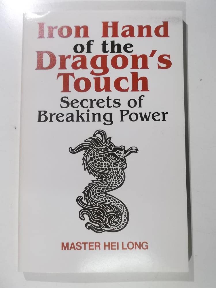 Iron Hand of the Dragons Touch: Secrets of Breaking Powder,Used