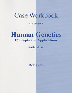 Case Studies Workbook to accompany Human Genetics,Used