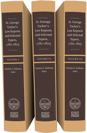 St. George Tucker's Law Reports and Selected Papers, 17821825 (Published by the Omohundro Institute of Early American History a,Used