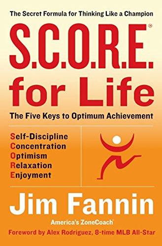 S.C.O.R.E. For Life (R): The Secret Formula For Thinking Like A Champion,New