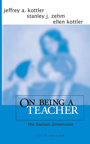On Being a Teacher: The Human Dimension,New