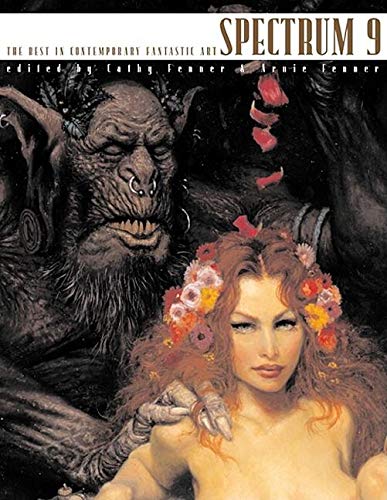 Spectrum 9: The Best In Contemporary Fantastic Art